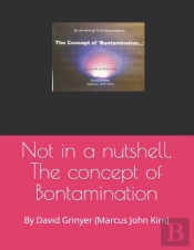 Not In A Nutshell, The Concept Of Bontamination