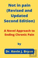 Not In Pain (Revised And Updated Second Edition)