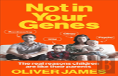 Not In Your Genes