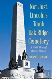 Not Just Lincoln'S Tomb Oak Ridge Cemete