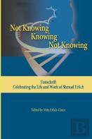 Not Knowing - Knowing - Not Knowing