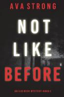 Not Like Before (An Ilse Beck Fbi Suspense Thriller-Book 6)