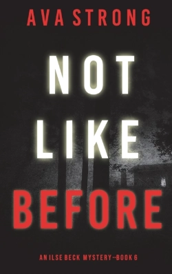 Bertrand.pt - Not Like Before (An Ilse Beck Fbi Suspense Thriller-Book 6)