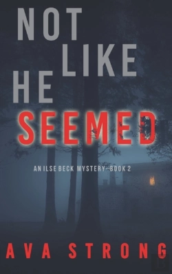 Bertrand.pt - Not Like He Seemed (An Ilse Beck Fbi Suspense Thriller-Book 2)