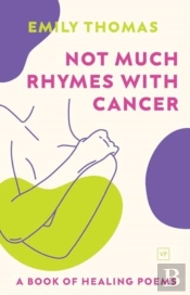 Not Much Rhymes With Cancer
