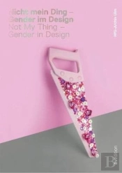 Not My Thing - Gender In Design