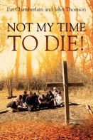 Not My Time To Die!
