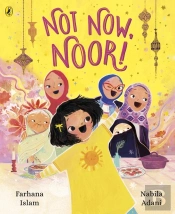 Not Now, Noor!
