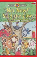 ''Not Now!'' Said The Cow