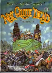 Not Quite Dead Tome 3 ; Pas Tout-À-Fait Morts !