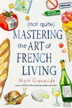 Bertrand.pt - (Not Quite) Mastering The Art Of French Living