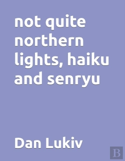 Bertrand.pt - Not Quite Northern Lights, Haiku And Senryu