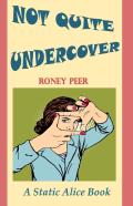 Not Quite Undercover