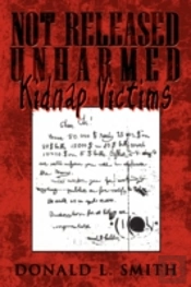 Not Released Unharmed: Kidnap Victims
