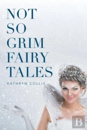 Not So Grim Fairy Tales