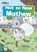 Not So New Mathew