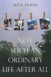 Not Such An Ordinary Life After All