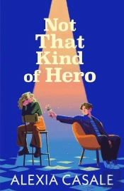 Not That Kind Of Hero