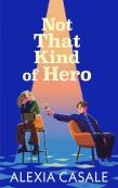 Not That Kind Of Hero