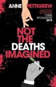 Not The Deaths Imagined