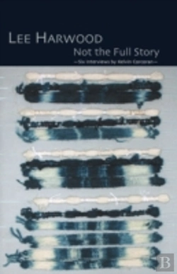 Bertrand.pt - Not The Full Story -- Six Interviews With Lee Harwood