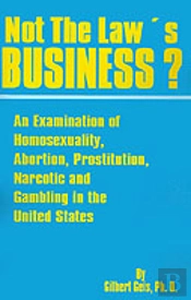 Not The Law'S Business?
