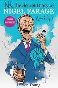 Not The Secret Diary Of Nigel Farage Aged 61â¾