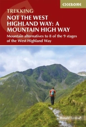 Not The West Highland Way: A Mountain High Way