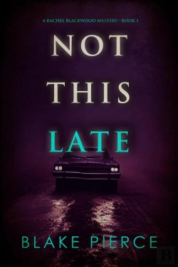 Bertrand.pt - Not This Late (A Rachel Blackwood Suspense Thriller—Book Five)
