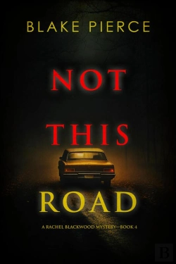 Bertrand.pt - Not This Road (A Rachel Blackwood Suspense Thriller—Book Four)