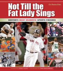 Not Till The Fat Lady Sings: Boston