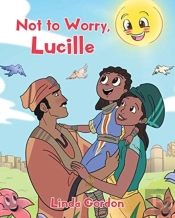 Not To Worry, Lucille