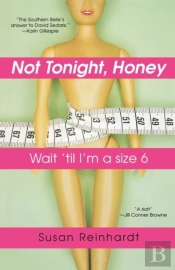Not Tonight, Honey: Wait 'Til I'M A Size 6