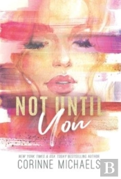 Not Until You