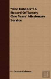 'Not Unto Us': A Record Of Twenty-One Ye