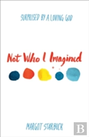 Not Who I Imagined