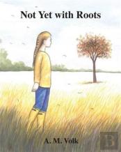 Not Yet With Roots