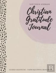 Not Your Average Christian Gratitude Journal