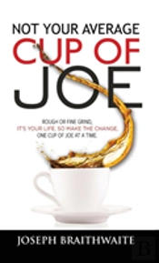 Not Your Average Cup Of Joe