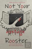 Not Your Average Rooster