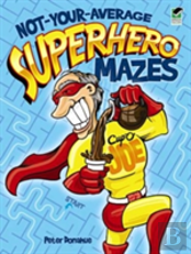 Not-Your-Average Superhero Mazes