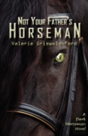 Not Your Father'S Horseman