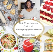 Not Your Nana'S Cookbook