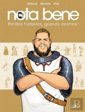 Nota Bene Tome 1 : Petites Histoires, Grands Destins !