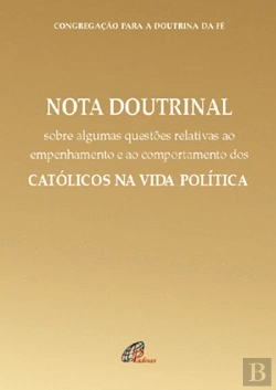 Bertrand.pt - Nota Doutrinal, Católicos na Vida Política