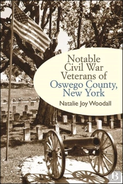 Bertrand.pt - Notable Civil War Veterans Of Oswego County, New York