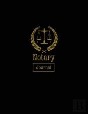 Notary Journal: Notary Public, Log Book,