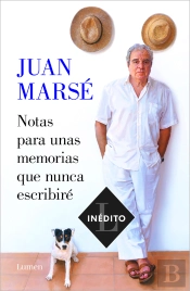 Notas Para Unas Memorias Que Nunca Escribiré