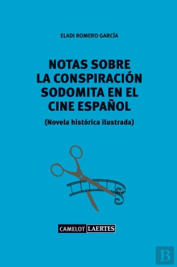 Bertrand.pt - Notas Sobre Una Conspiración Sodomita En El Cine Español