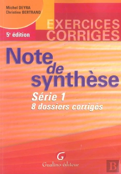 Bertrand.pt - Note De Synthèse Série 1 ; 8 Dossiers Corrigés ; Exercices Corrigés (5e Edition)